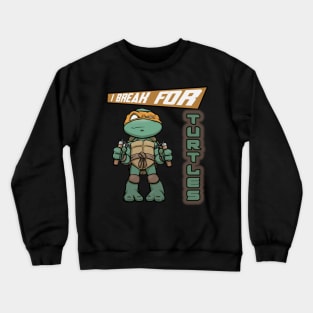 I break for turtles Michelangelo Crewneck Sweatshirt